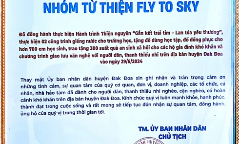 UBND huyện Đăk Đoa tặng giấy khen cho Nhóm từ thiện Fly To Sky đã có đóng góp tích cực thực hiện Hành trình Thiện nguyện “Gắn kết trái tim – Lan tỏa yêu thương” tại huyện Đak Đoa, tỉnh Gia Lai.
