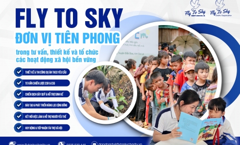 Fly To Sky - Đơn vị tiên phong trong tư vấn, thiết kế và tổ chức các hoạt động xã hội bền vững