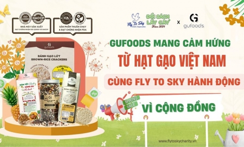 GUfoods mang cảm hứng từ hạt gạo Việt Nam đồng hành cùng Nhóm từ thiện Fly To Sky hành động vì cộng đồng