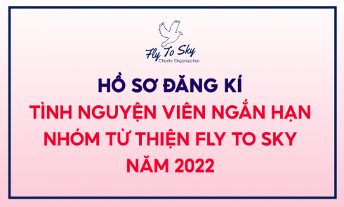 Mẫu đăng kí tình nguyện viên ngắn hạn Nhóm từ thiện Fly To Sky năm 2022