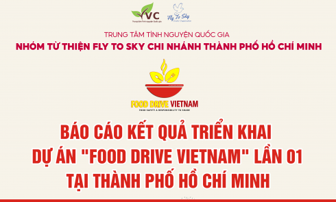Báo cáo kết quả triển khai Dự án Food Drive Vietnam lần 01 tại thành phố Hồ Chí Minh