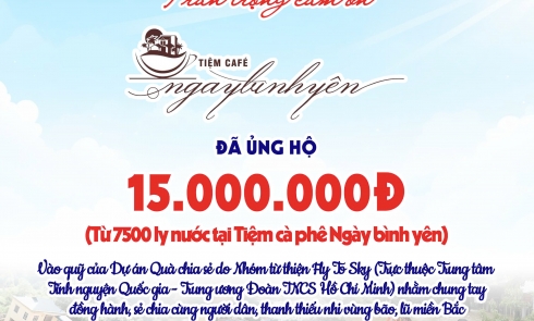 Tiệm cà phê Ngày bình yên trao gửi 15.000.000đ được trích từ 7500 ly nước để chia sẻ cùng đồng bào miền Bắc